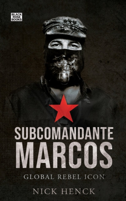 Subcomandante Marcos: Global Rebel Icon