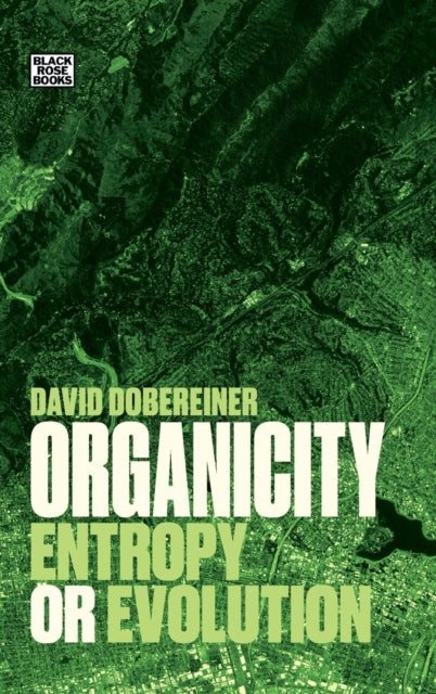 Organicity: Entropy or Evolution