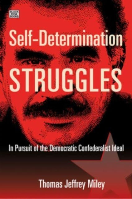 SelfDetermination Struggles  In Pursuit of the Democratic Confederalist Ideal