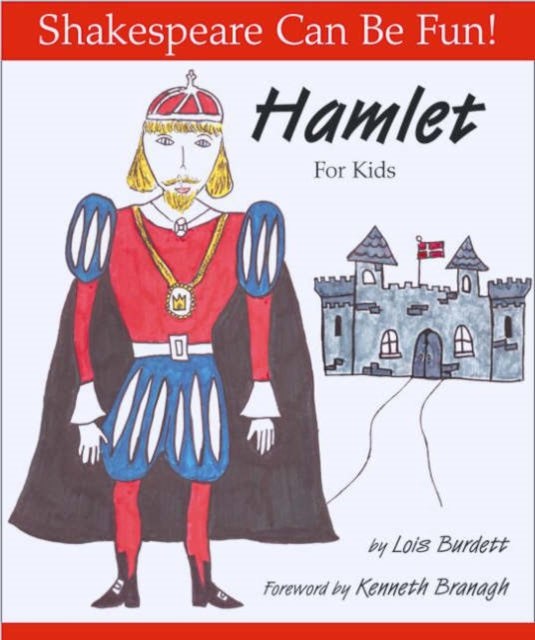 Hamlet for Kids: Shakespeare Can Be Fun