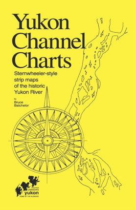 Yukon Channel Charts SternwheelerStyle Maps of the Historic Yukon River
