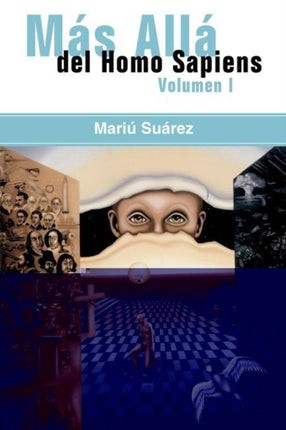 Mas Alla Del Homo Sapiens: Beyond the Homo