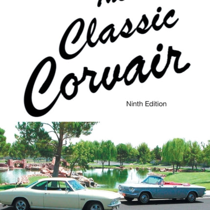 The Classic Corvair: Ninth Edition