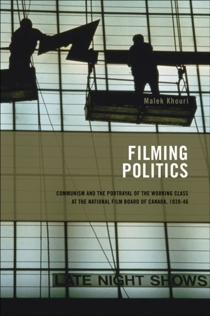 Filming Politics: Communism and the Portrayal of