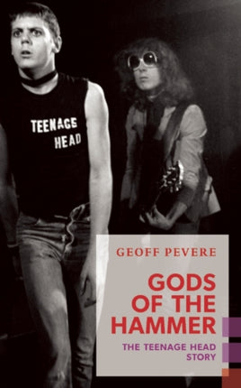 Gods of the Hammer: The Teenage Head Story