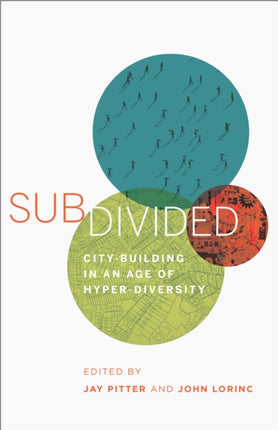 Subdivided: City-Building in an Age of