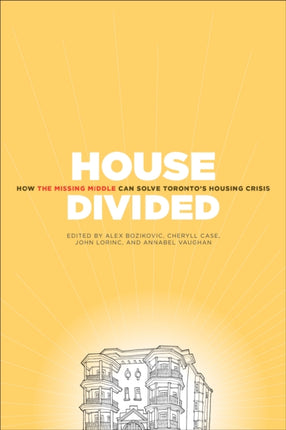 House Divided: How the Missing Middle Will Solve Toronto's Housing Crisis