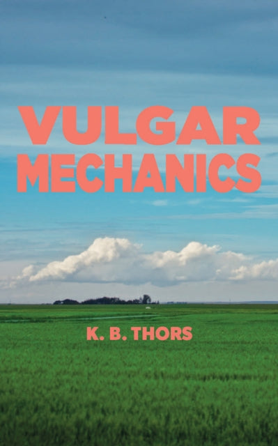 Vulgar Mechanics