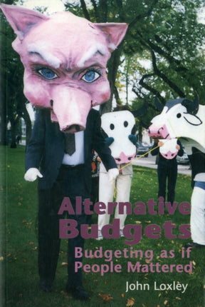 Alternative Budgets: Budgeting as if People Mattered