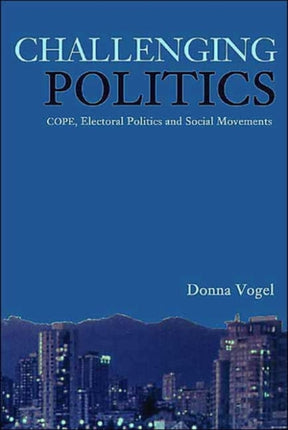 Challenging Politics: COPE, Electoral Politics and New Social Movements