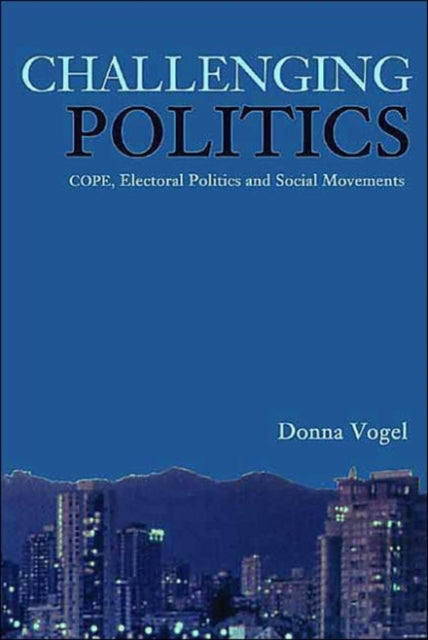 Challenging Politics: COPE, Electoral Politics and New Social Movements