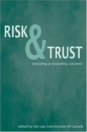 Risk & Trust: Including or Excluding Citizens?