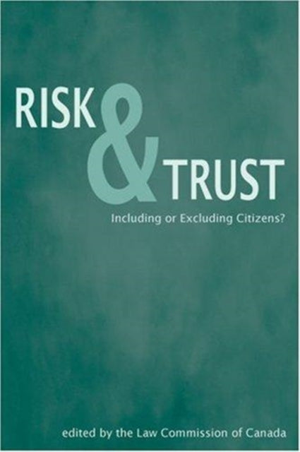 Risk & Trust: Including or Excluding Citizens?