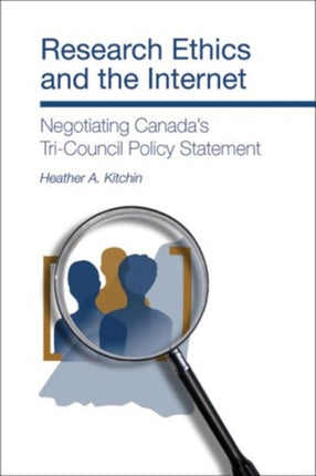 Research Ethics and the Internet: Negotiating Canada`s Tri-Council Policy Statement