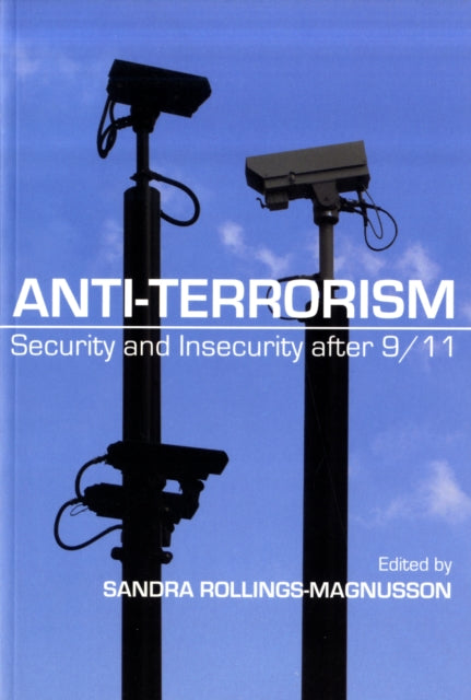 Anti-Terrorism: Security and Insecurity After 9/11