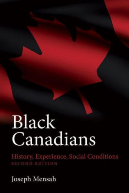 Black Canadians: History, Experience, Social Conditions