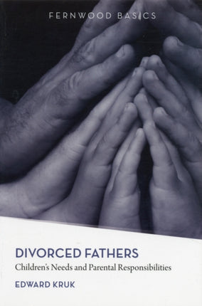 Divorced Fathers: Children`s Needs and Parental Responsibilities