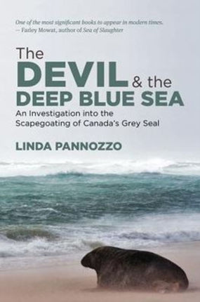 The Devil and the Deep Blue Sea: An Investigation into the Scapegoating of Canada's Grey Seal