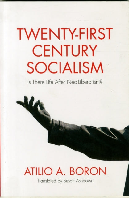 Twenty-First-Century Socialism: Is There Life After Neo-Liberalism?