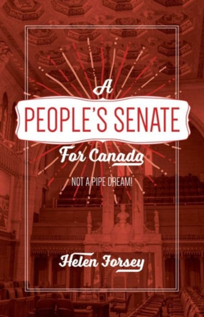 A People's Senate for Canada: Not A Pipe Dream!