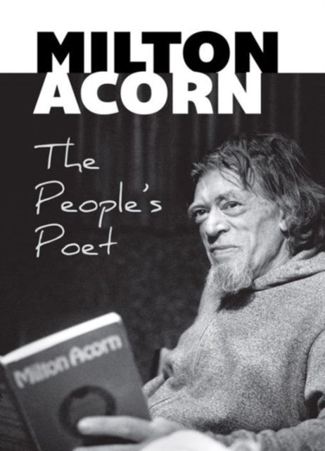 Milton Acorn: The People's Poet