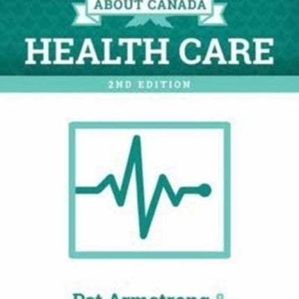 About Canada: Health Care, 2nd Edition