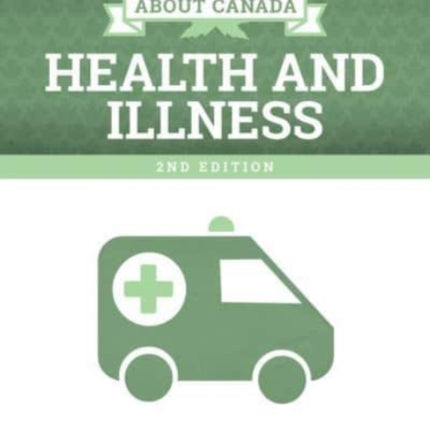 About Canada: Health and Illness, 2nd Edition