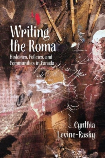 Writing the Roma: Histories, Policies and Communities in Canada