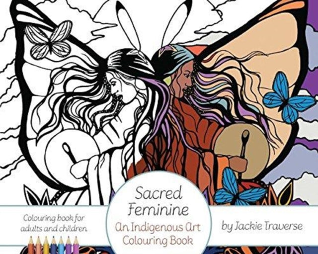 Sacred Feminine: An Indigenous Art Colouring Book