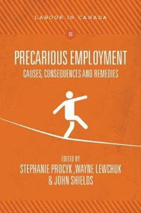 Precarious Employment: Causes, Consequences and Remedies