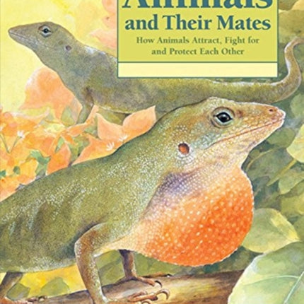 Animals and Their Mates How Animals Attract Fight
