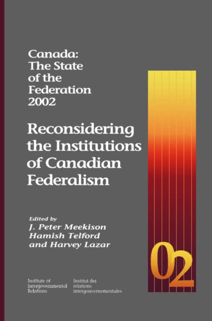 Canada: The State of the Federation 2002: