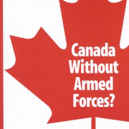 Canada Without Armed Forces