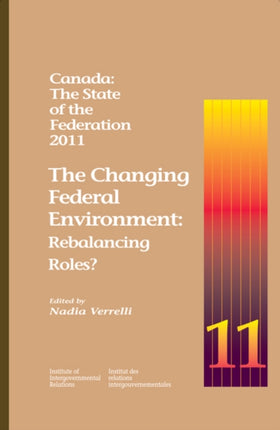 Canada: The State of the Federation, 2011: The