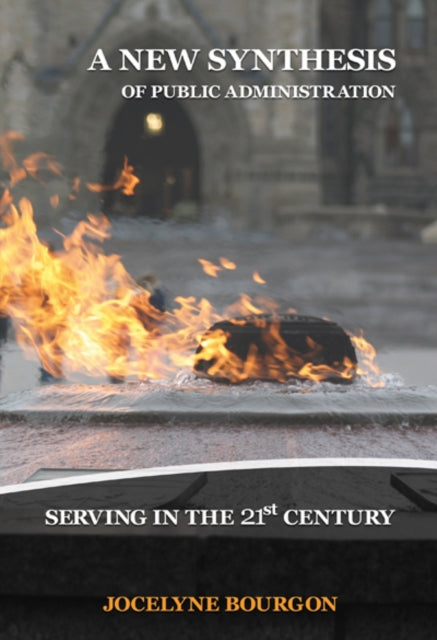 A New Synthesis of Public Administration: Serving