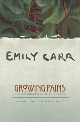 Growing Pains The Autobiography of Emily Carr Clarke Irwin Canadian Paperback