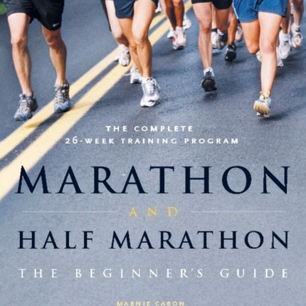 Marathon and Half-Marathon: The Beginner's Guide