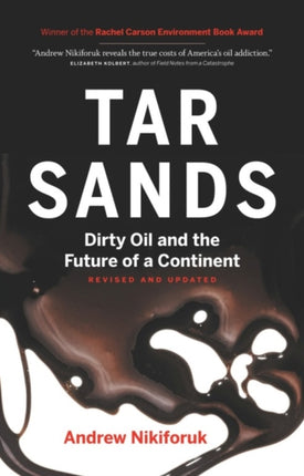 Tar Sands: Dirty Oil and the Future of a Continent, Revised and Updated Edition