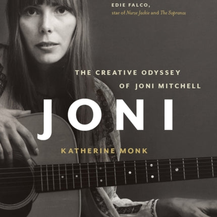 Joni: The Creative Odyssey of Joni Mitchell