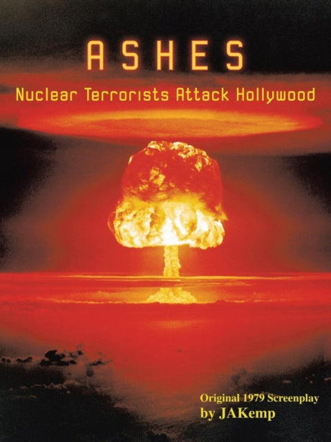 ASHES Nuclear Terrorists Attack Hollywood
