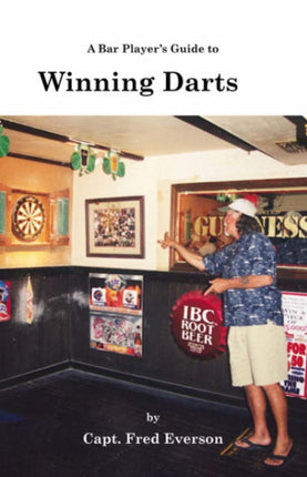 A Bar Players Guide to Winning Darts