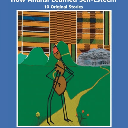 How Anansi Learned Selfesteem