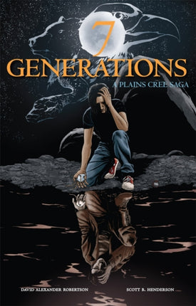 7 Generations: A Plains Cree Saga