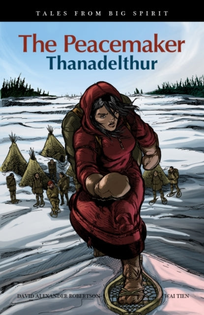 The Peacemaker: Thanadelthur Volume 4