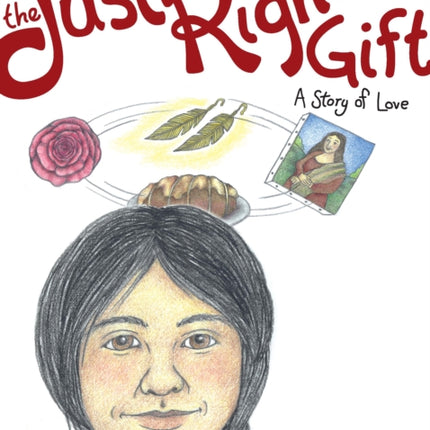 The Just Right Gift: A Story of Love