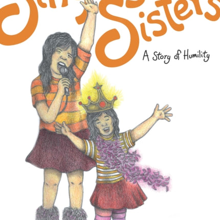 Singing Sisters: A Story of Humility