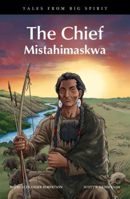 The Chief: Mistahimaskwa Volume 7