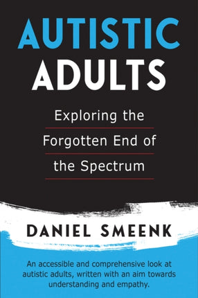 Autistic Adults: Exploring the Forgotten End of