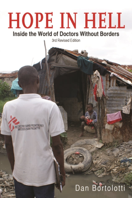 Hope in Hell: Inside the World of Doctors Without Borders