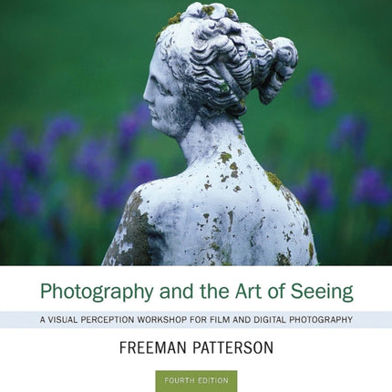 Photography and the Art of Seeing